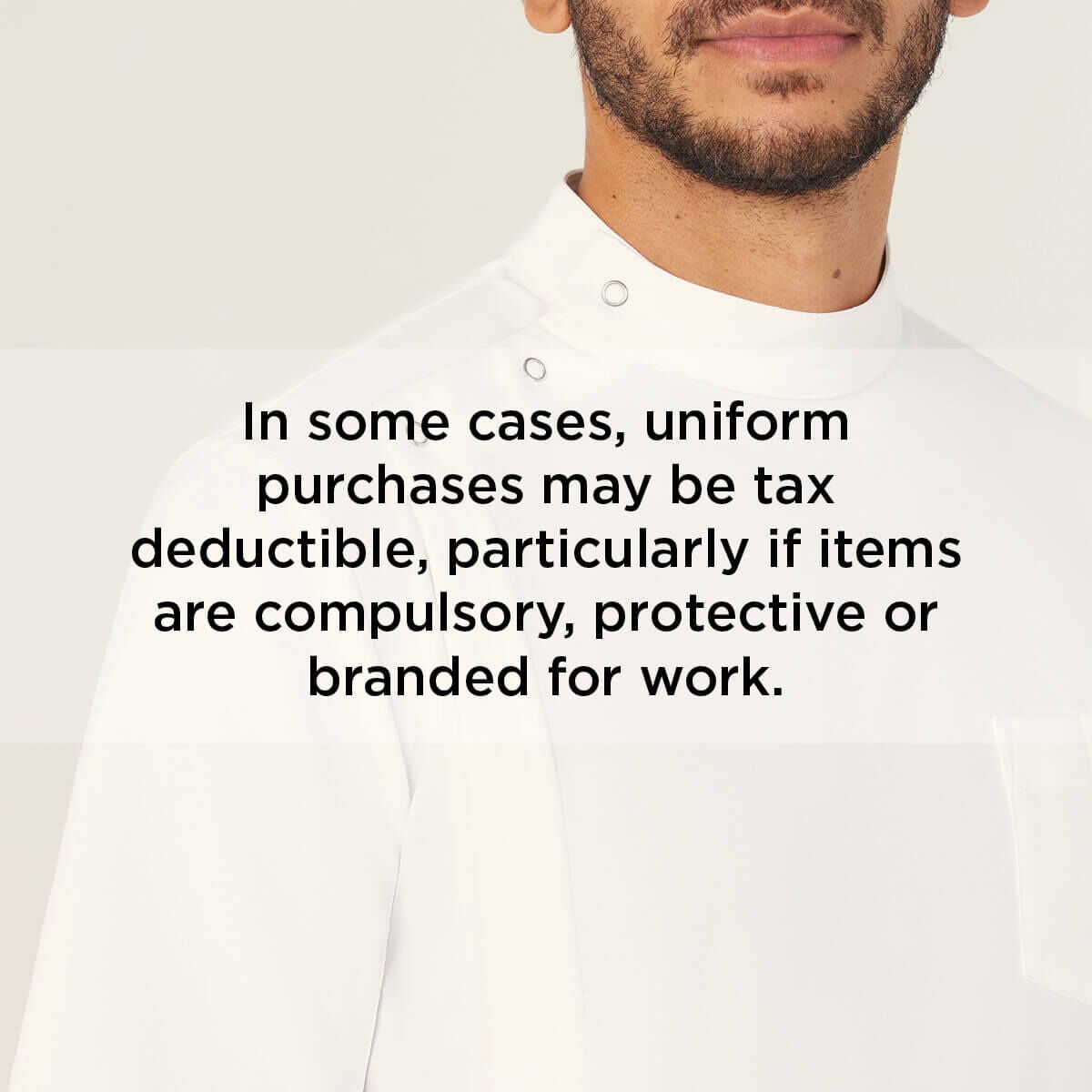 Compulsory, protective or branded for work uniforms may be tax deductible.