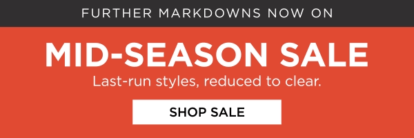 Mid-Season Sale - Last-run styles - SHOP NOW