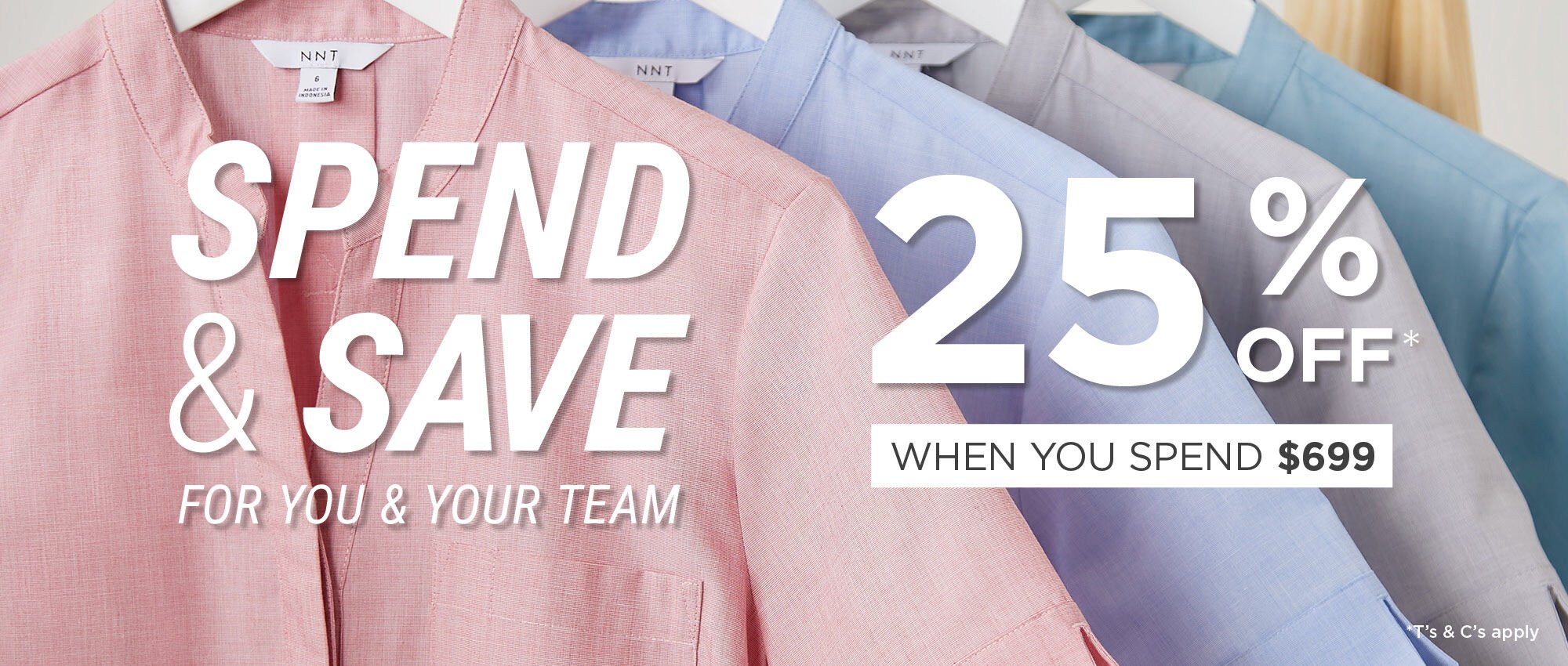 Spend & Save - 25% off orders $699+