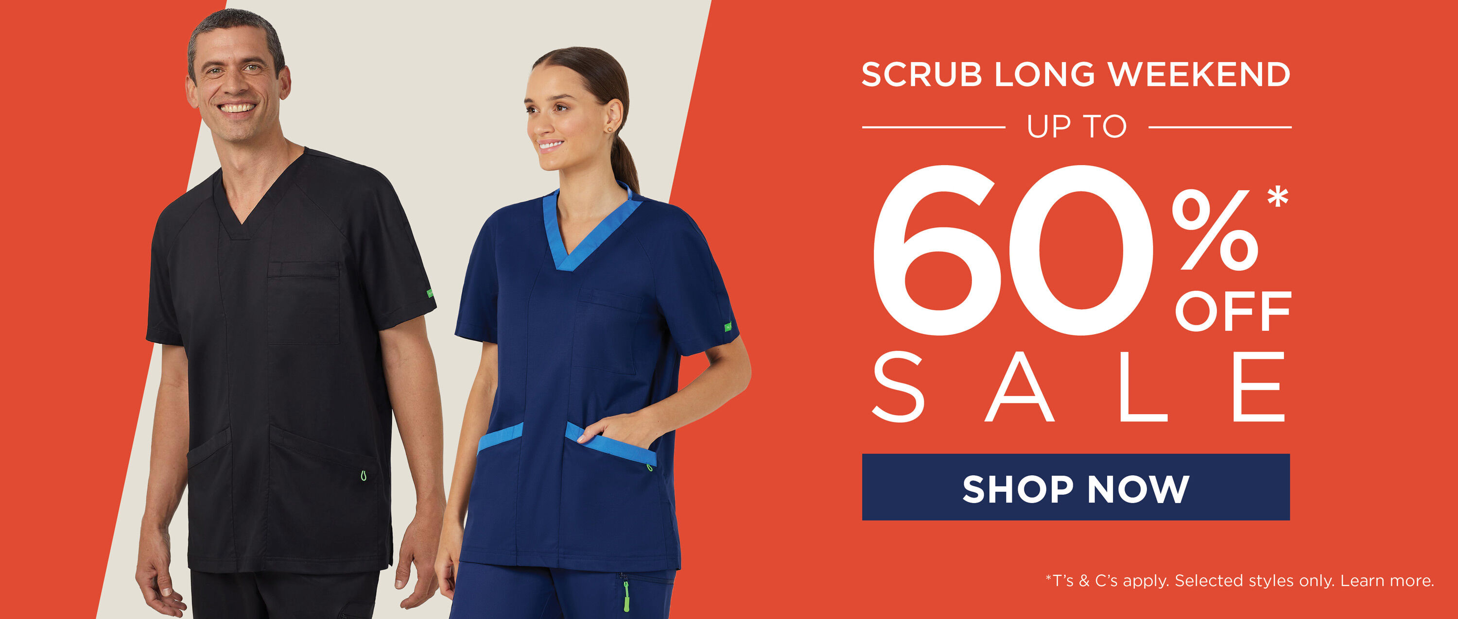 Long Weekend Scrub Sale up to 60% off*