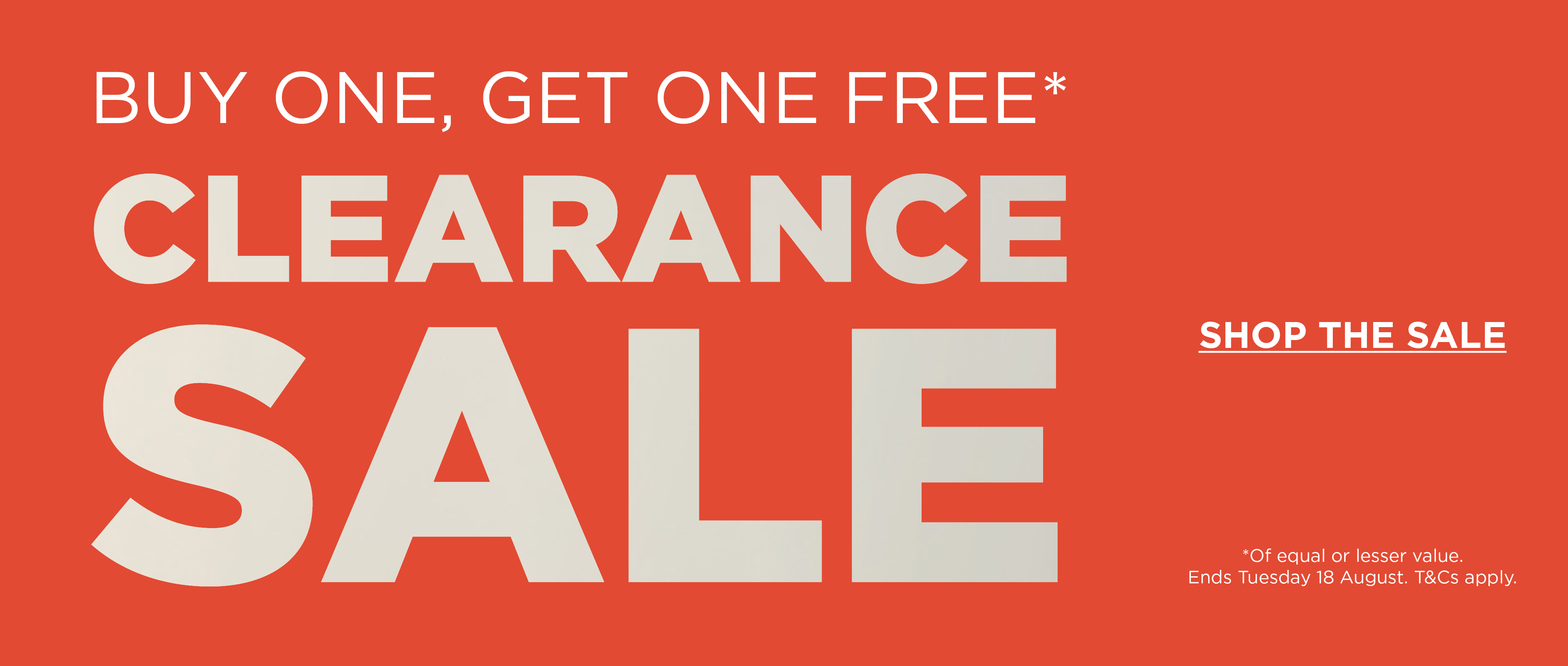 Buy one, get one FREE* - Clearance Sale