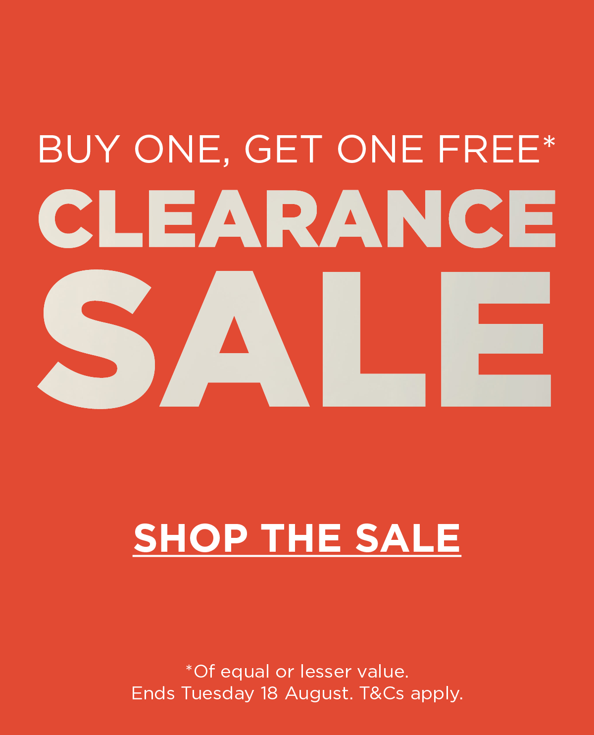 Buy one, get one FREE* - Clearance Sale