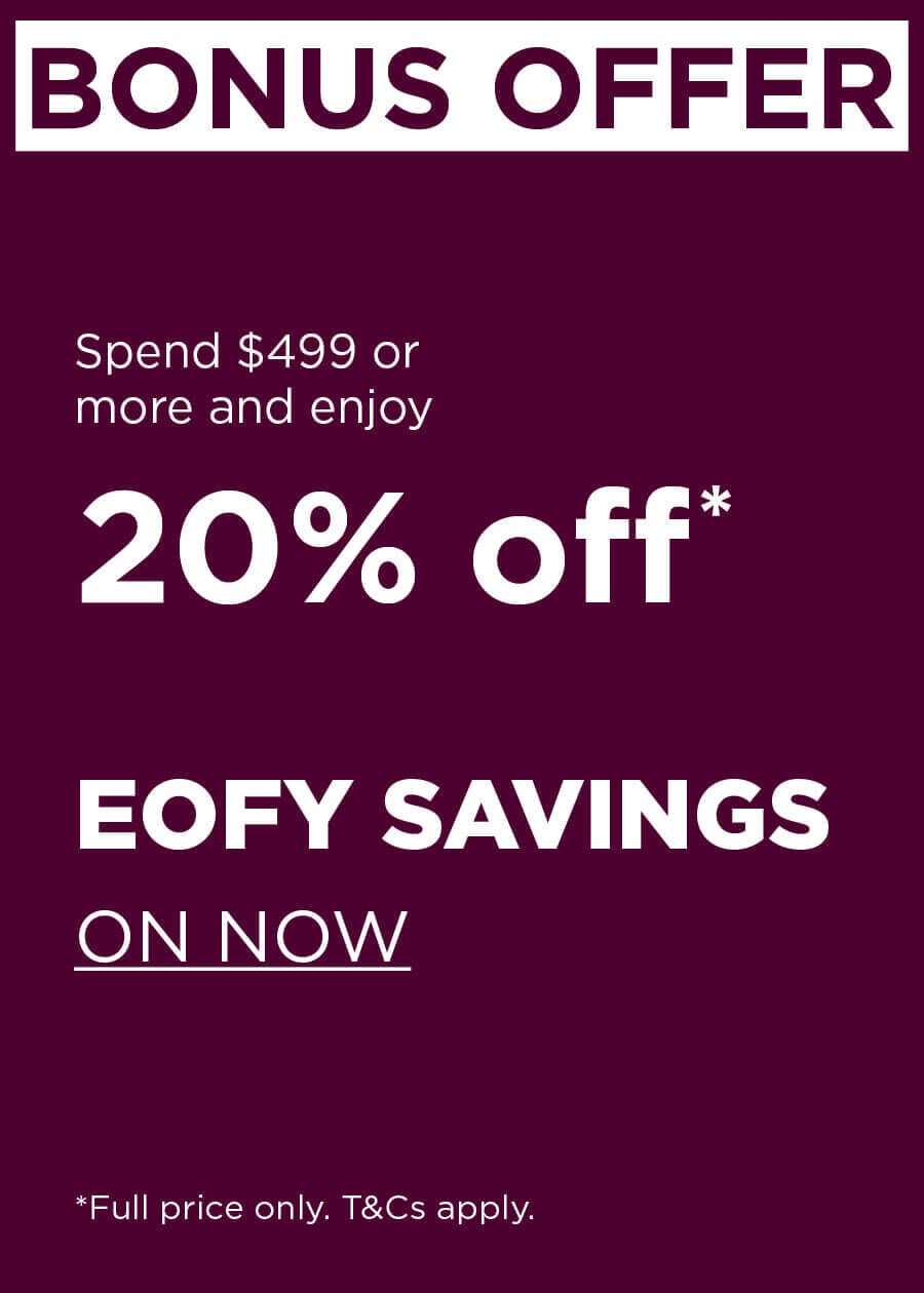 EOFY SALE - 20% off* orders over $499