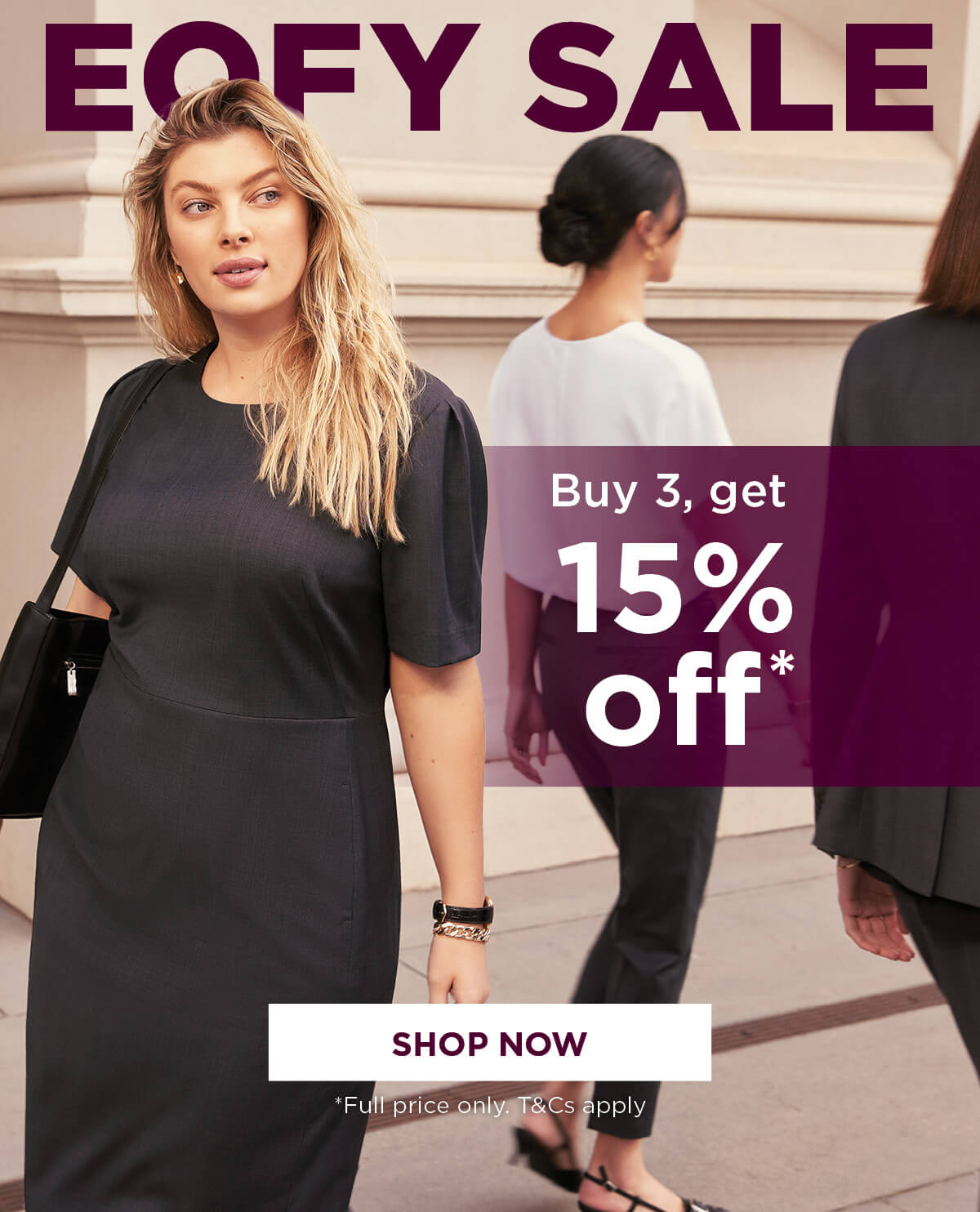 EOFY SALE - Buy 3, get 15% off*